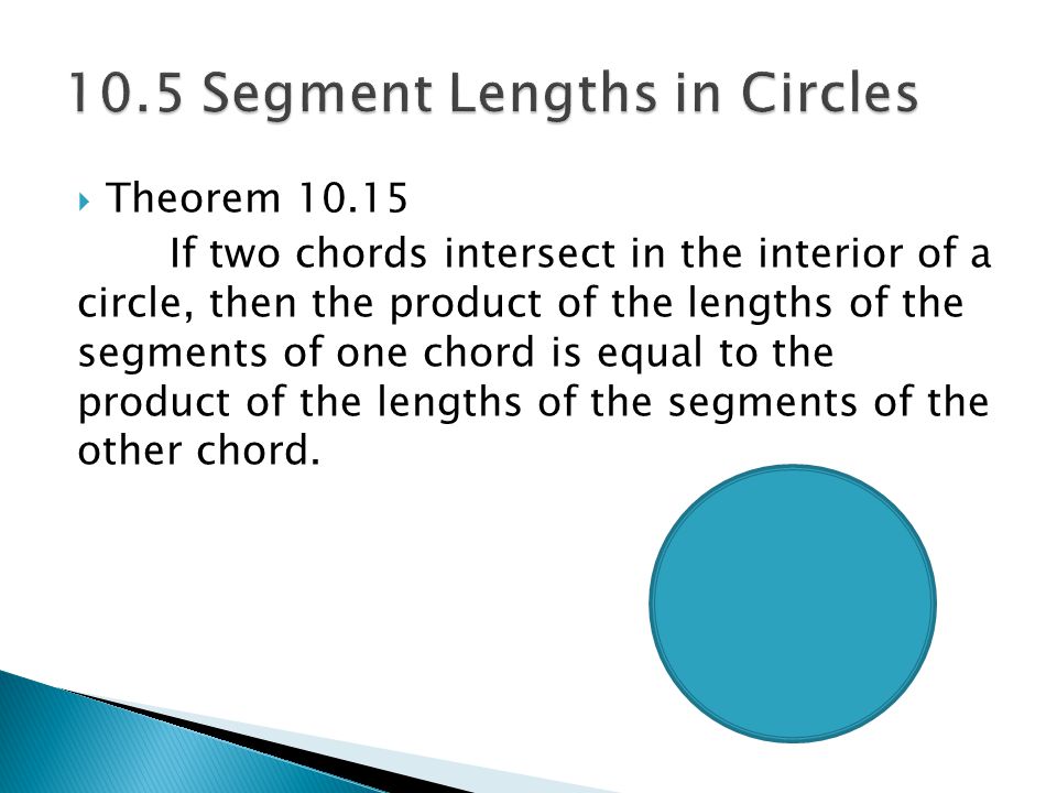 10.5 Segment Lengths in Circles