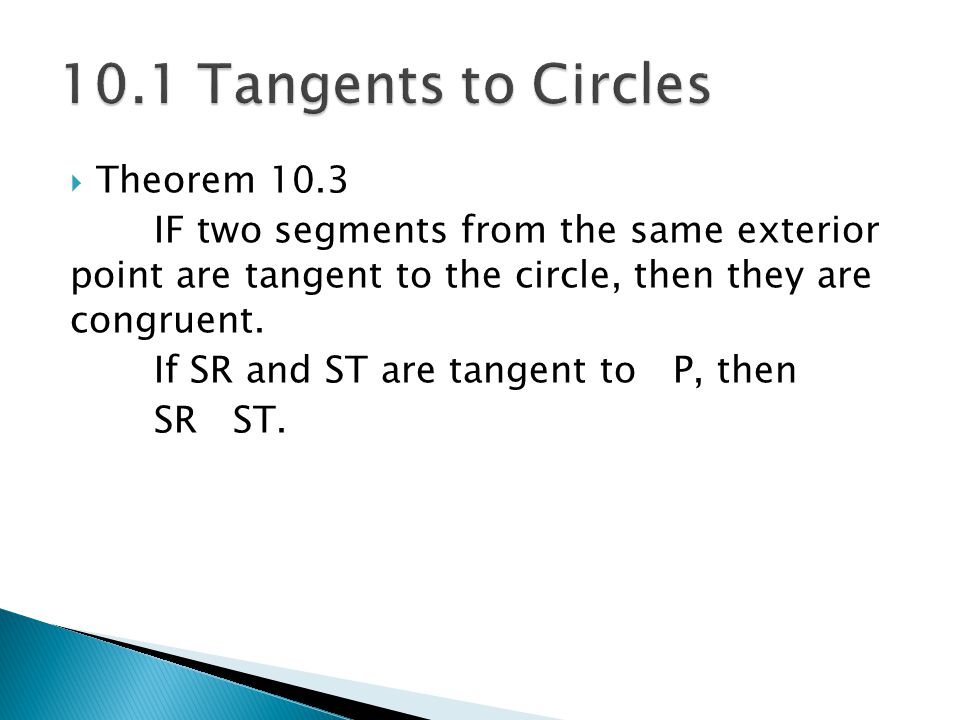 10.1 Tangents to Circles Theorem 10.3