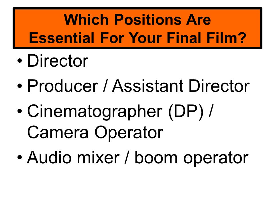 Which Positions Are Essential For Your Final Film