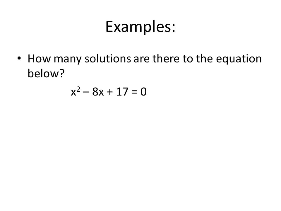 Examples: How many solutions are there to the equation below
