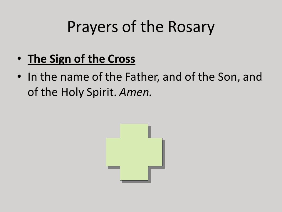 Prayers of the Rosary The Sign of the Cross