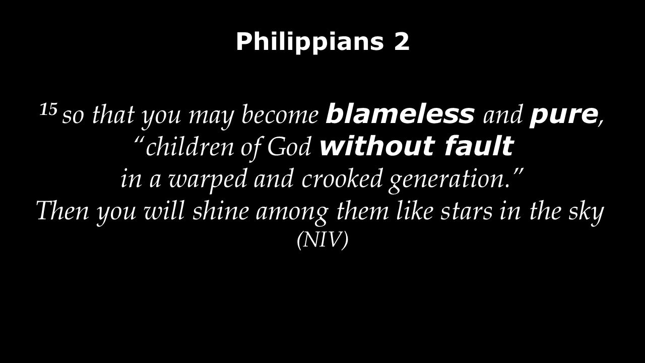 15 so that you may become blameless and pure,