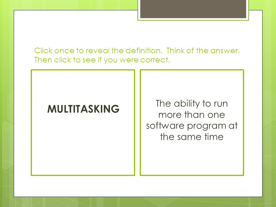 The ability to run more than one software program at the same time