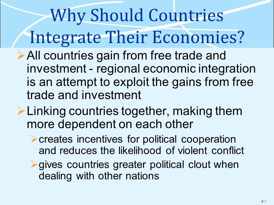 Why Should Countries Integrate Their Economies