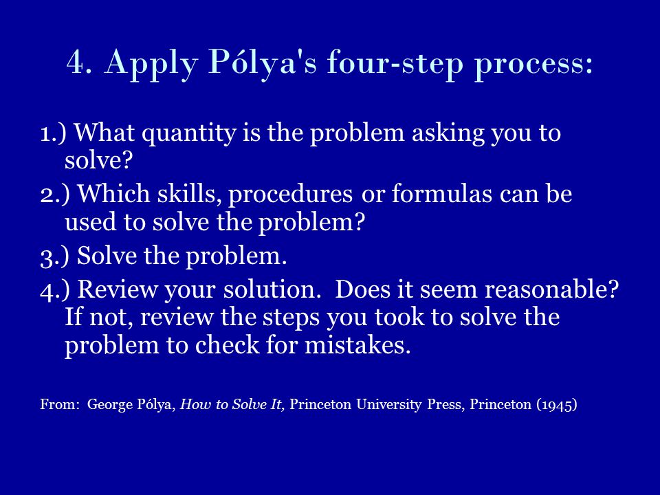 4. Apply Pólya s four-step process: