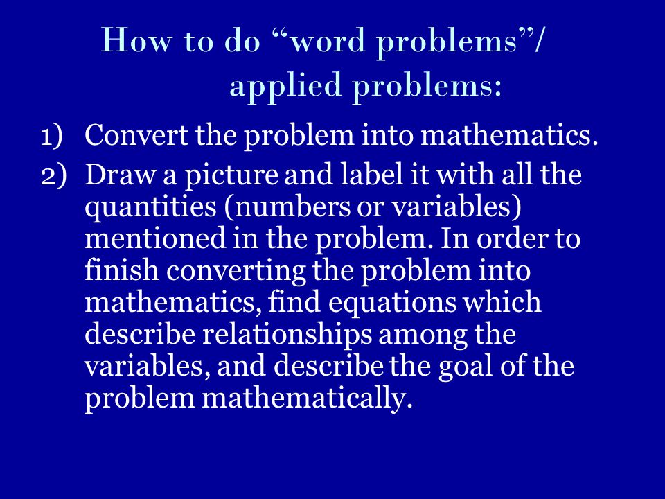 How to do word problems / applied problems: