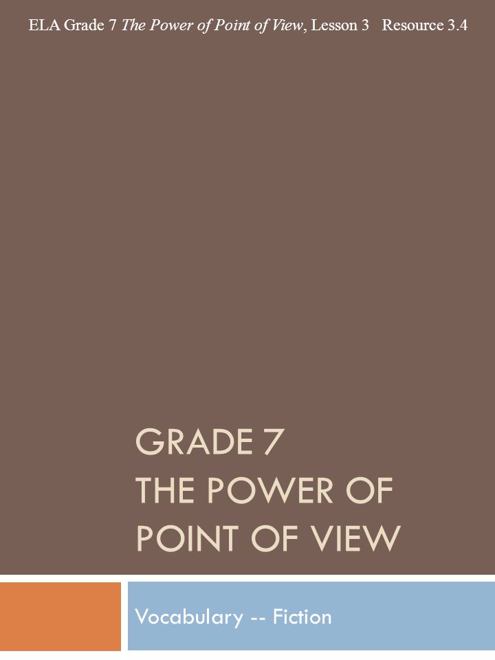 Grade 7 The Power of Point of View