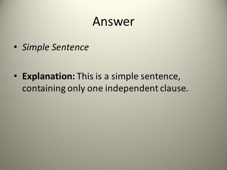 Answer Simple Sentence