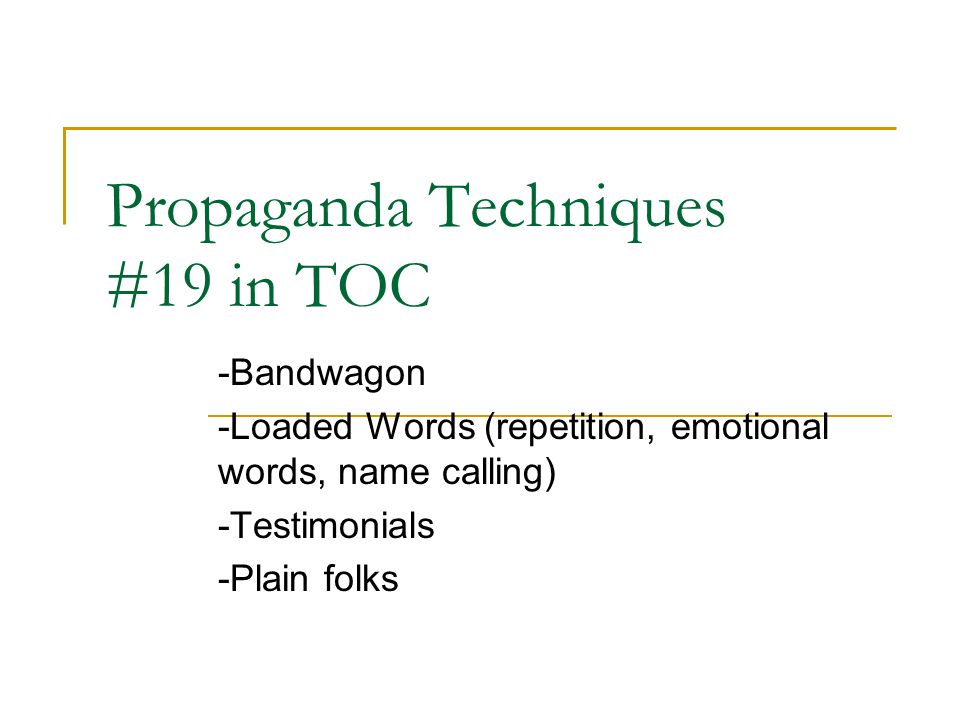 Propaganda Techniques #19 in TOC