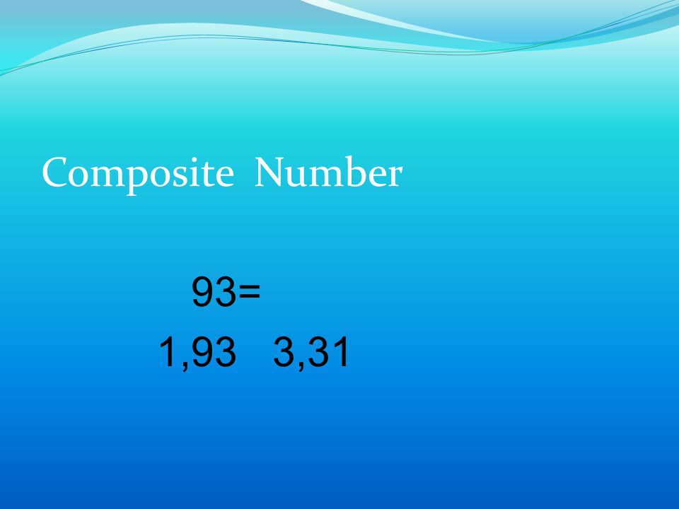 Composite Number 93= 1,93 3,31