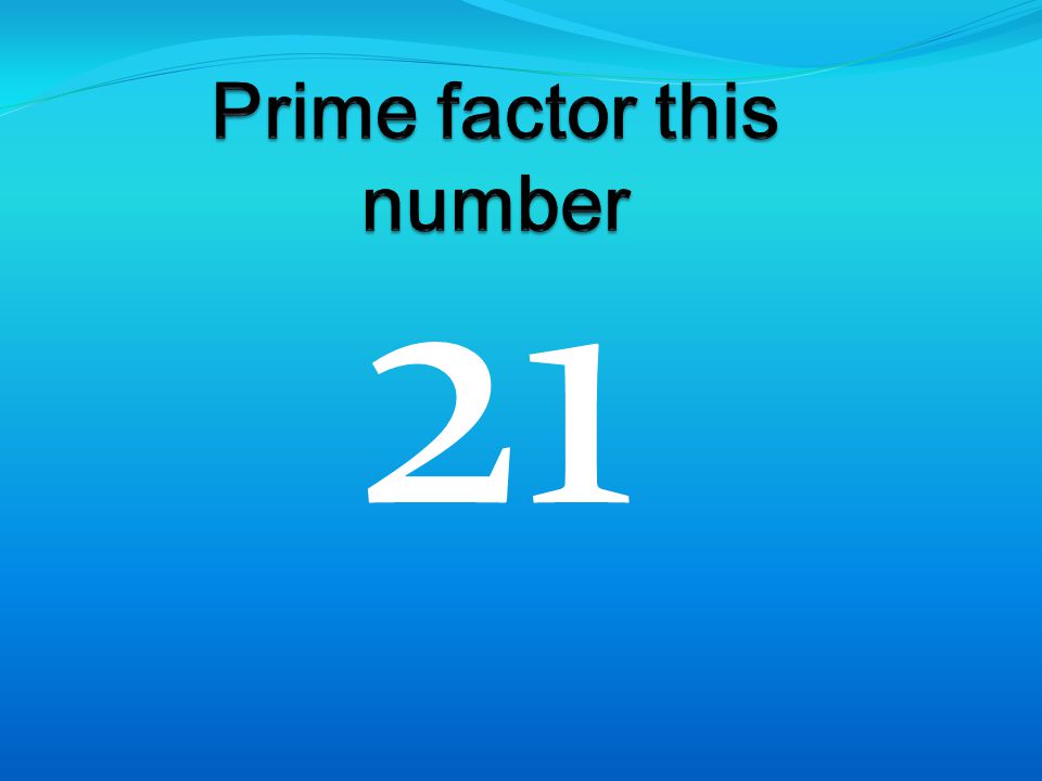 Prime factor this number