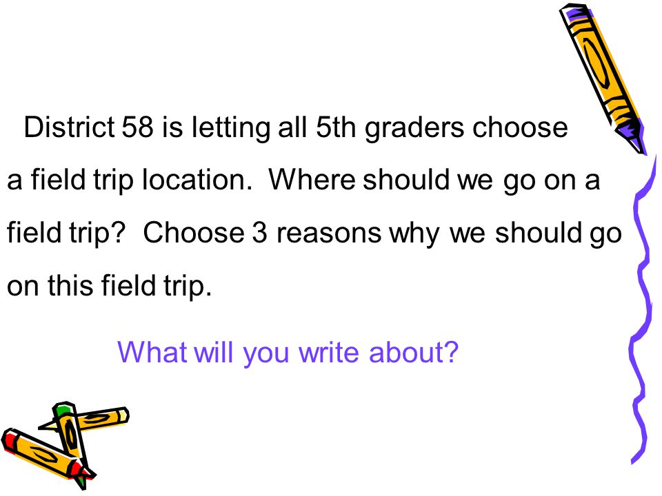 District 58 is letting all 5th graders choose a field trip location