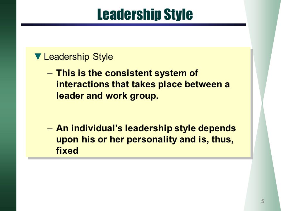 Leadership Style Leadership Style