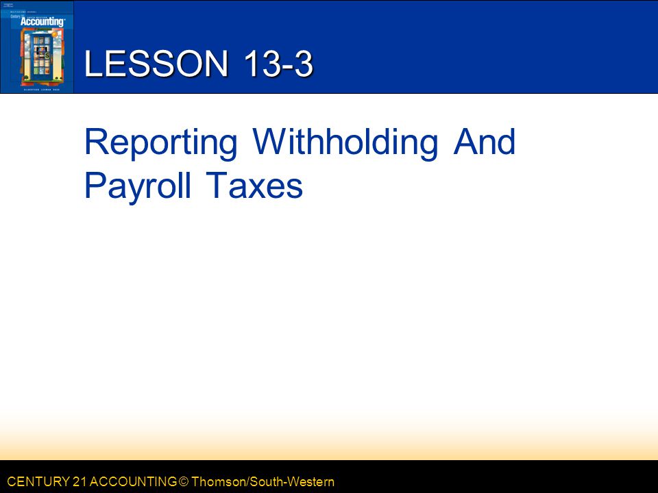 Reporting Withholding And Payroll Taxes