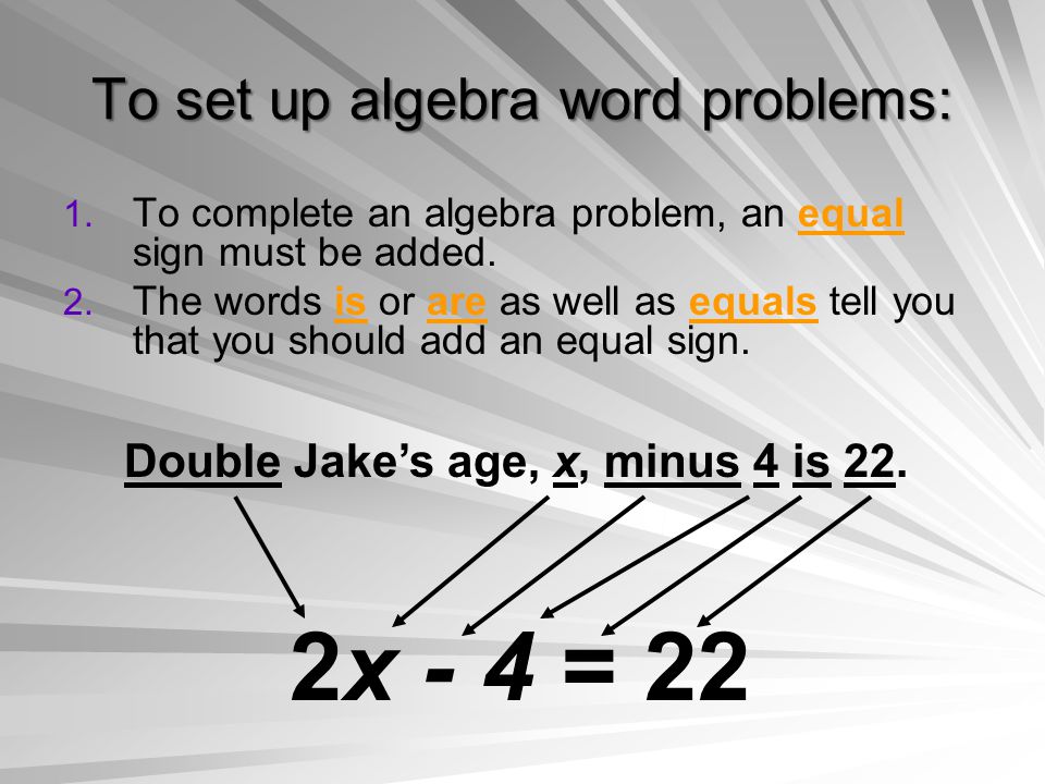 To set up algebra word problems:
