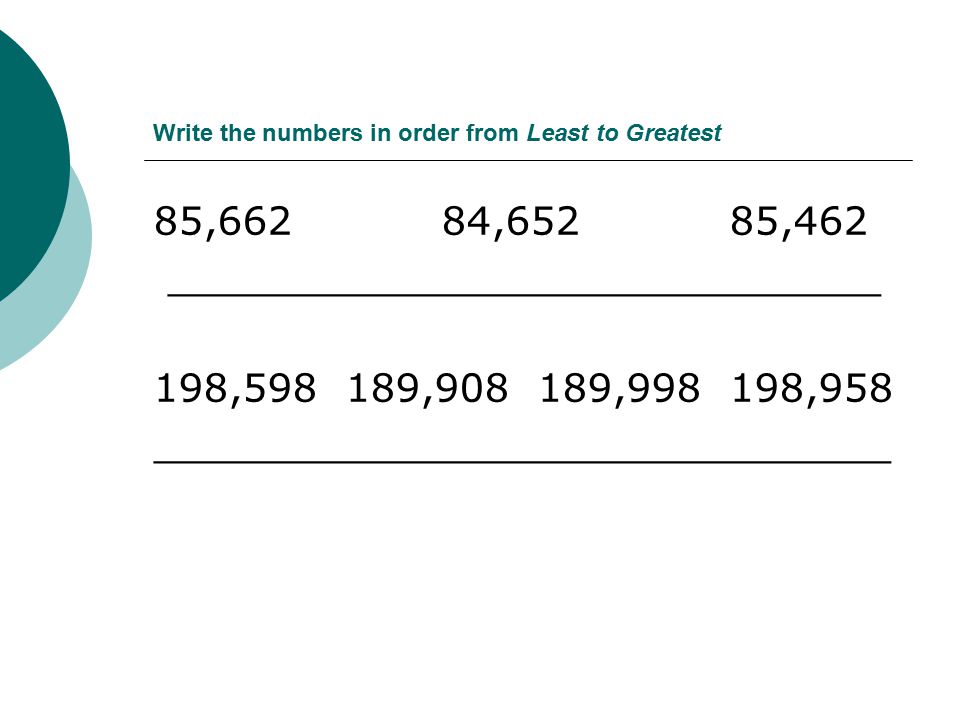 Write the numbers in order from Least to Greatest