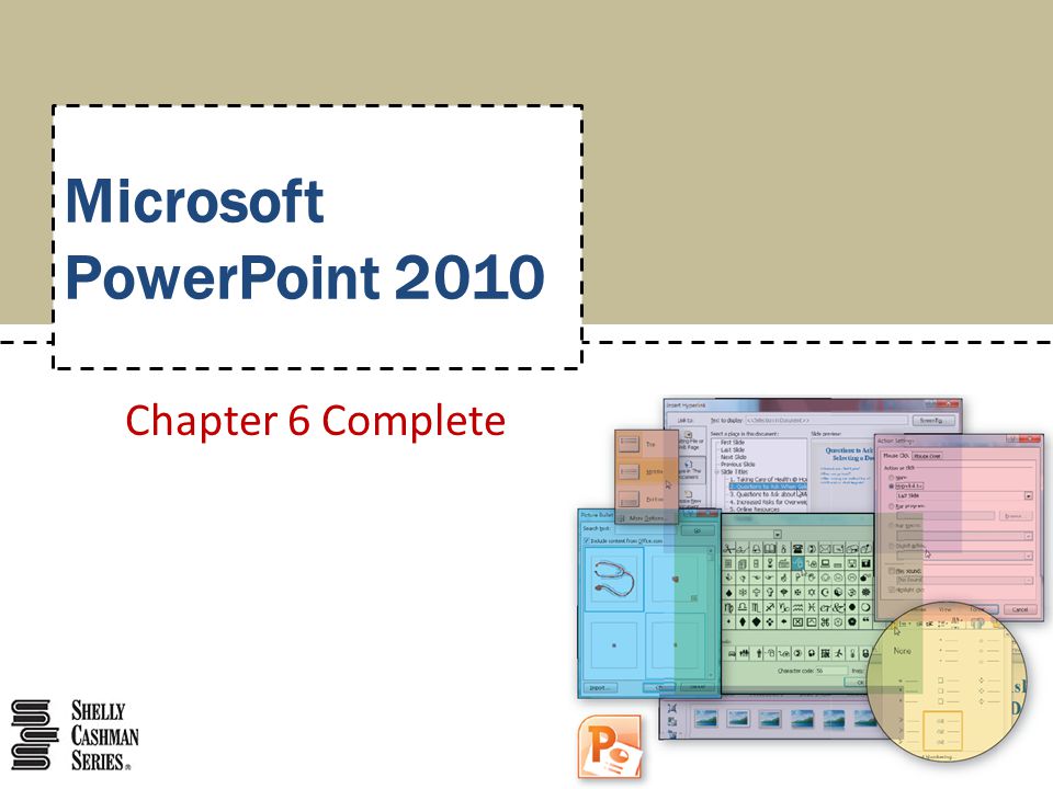 Microsoft PowerPoint 2010 Chapter 6 Complete