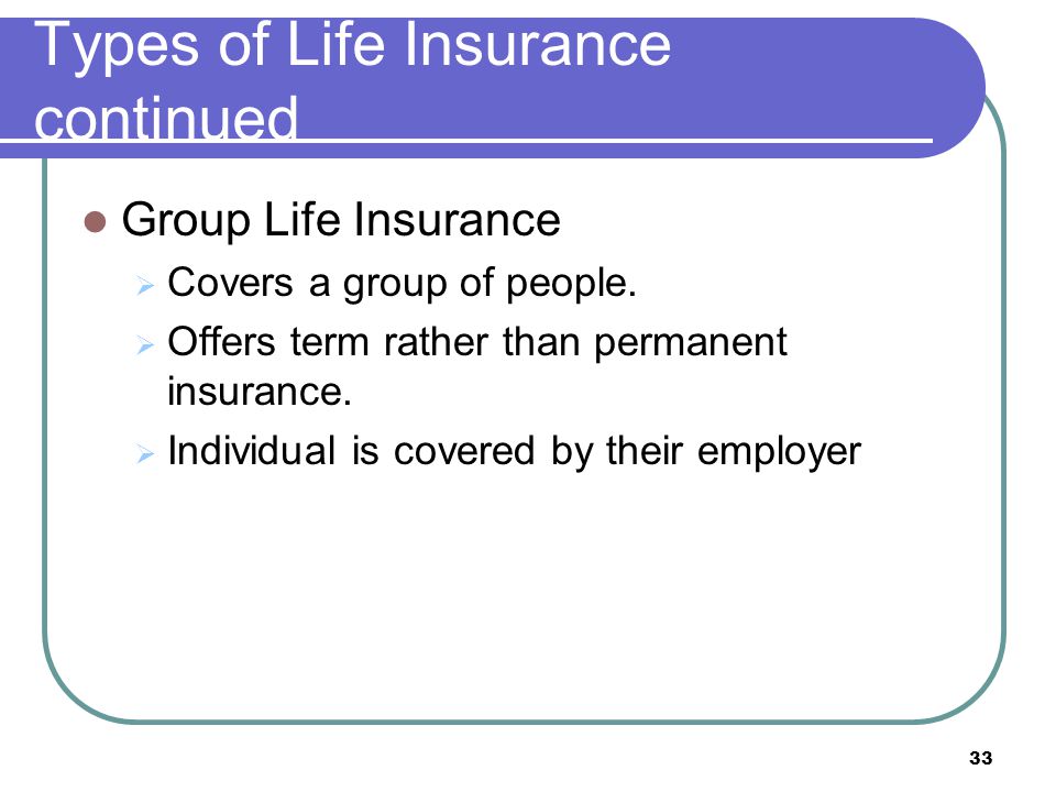 Types of Life Insurance continued
