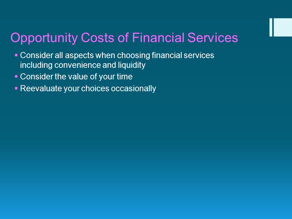 Opportunity Costs of Financial Services