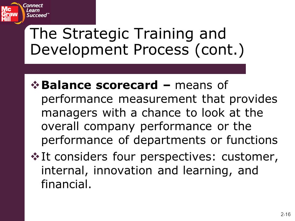 The Strategic Training and Development Process (cont.)