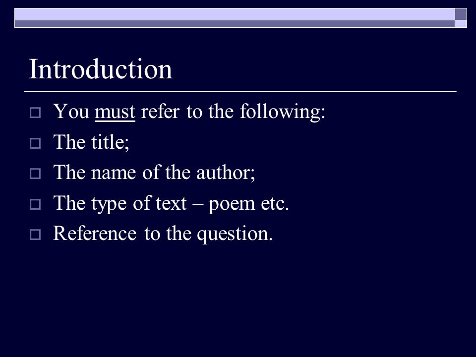 Introduction You must refer to the following: The title;