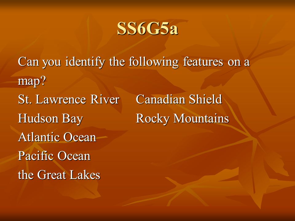 SS6G5a Can you identify the following features on a map