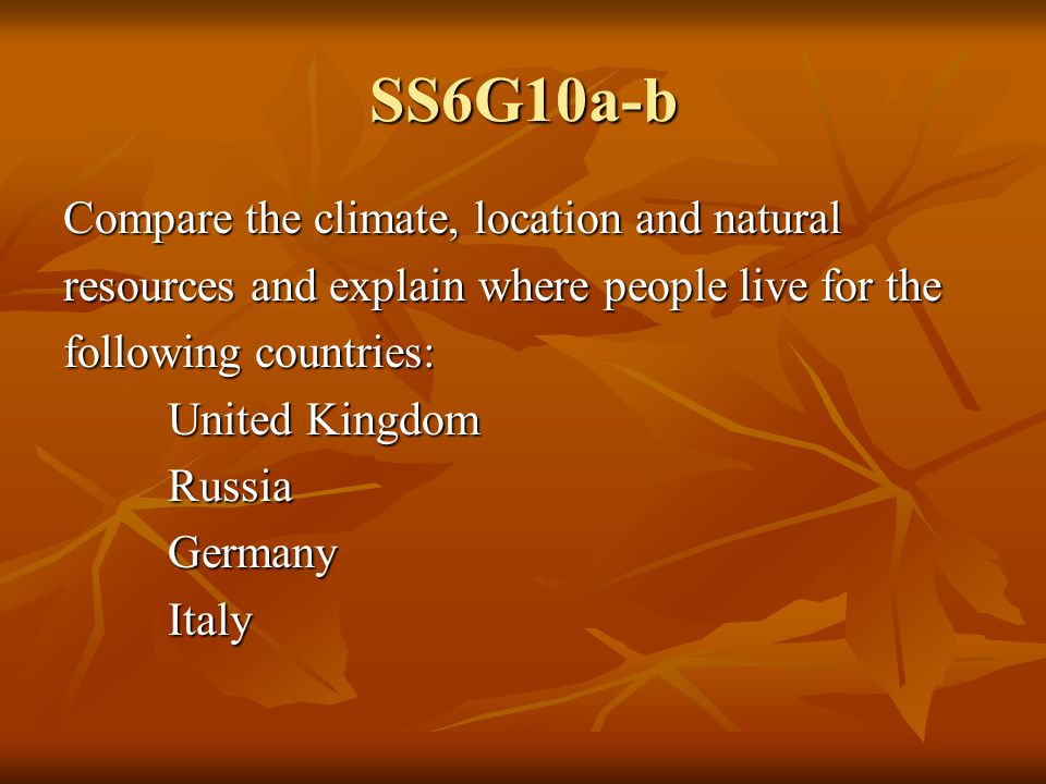 SS6G10a-b Compare the climate, location and natural