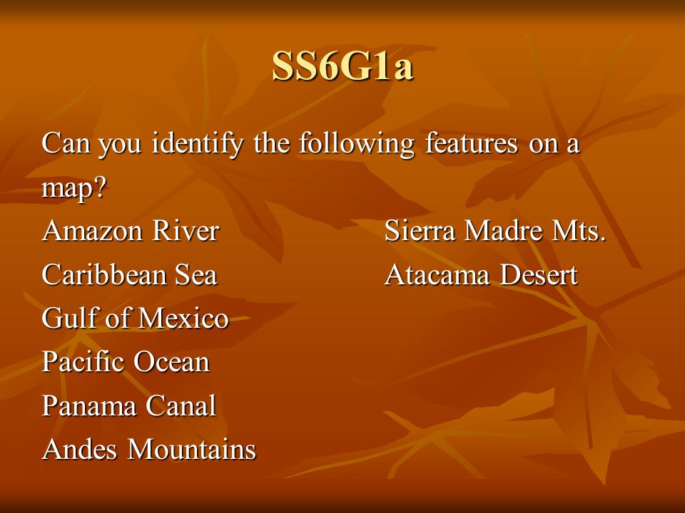 SS6G1a Can you identify the following features on a map