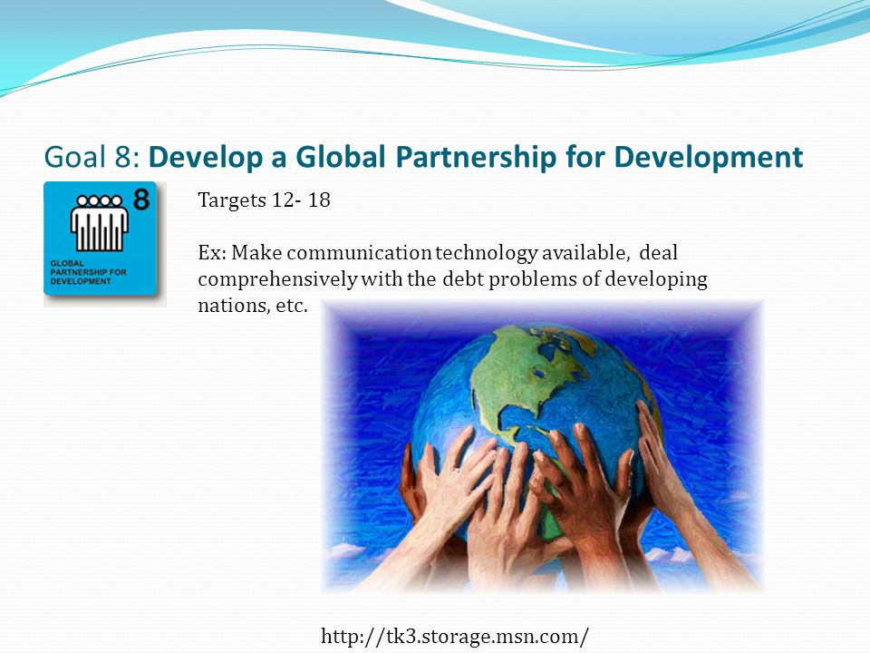 Goal 8: Develop a Global Partnership for Development