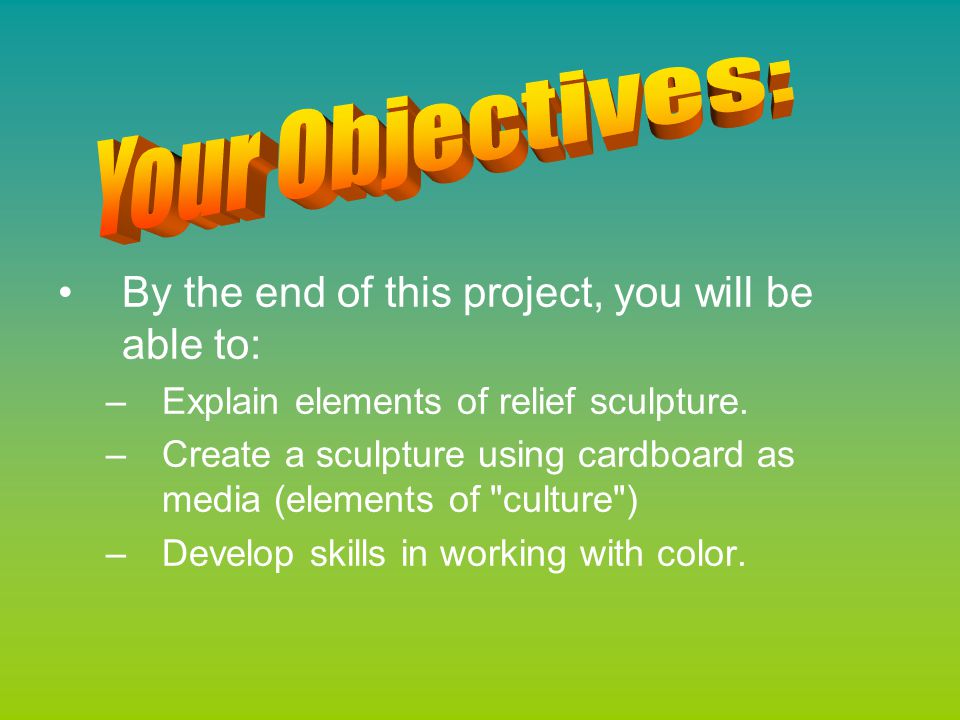 Your Objectives: By the end of this project, you will be able to: