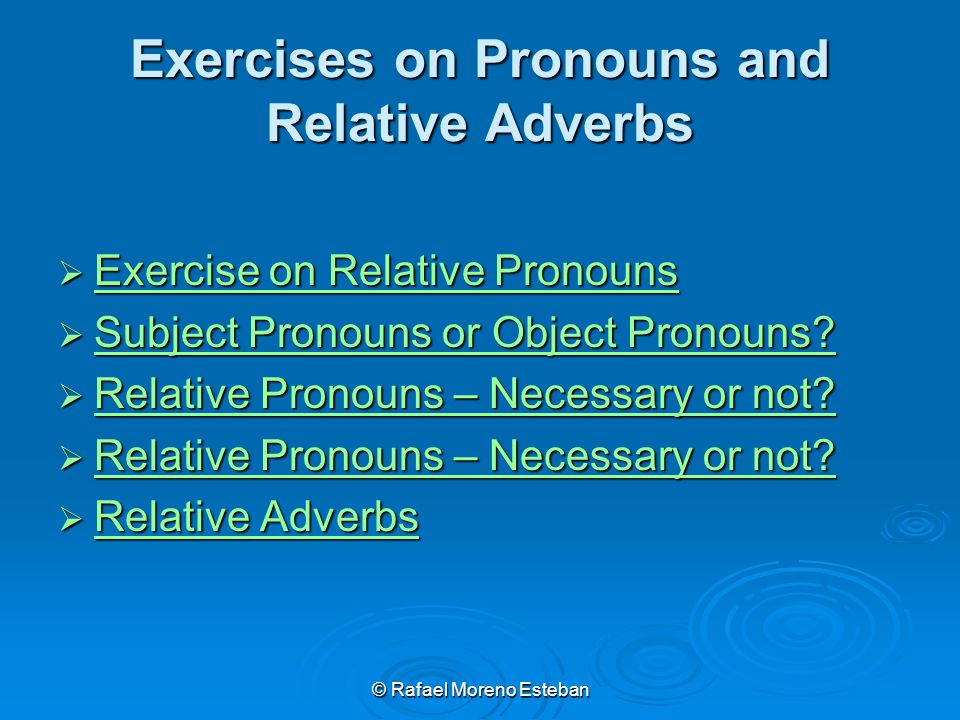 Exercises on Pronouns and Relative Adverbs