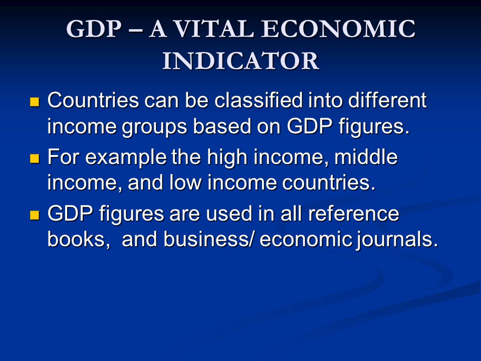 GDP – A VITAL ECONOMIC INDICATOR