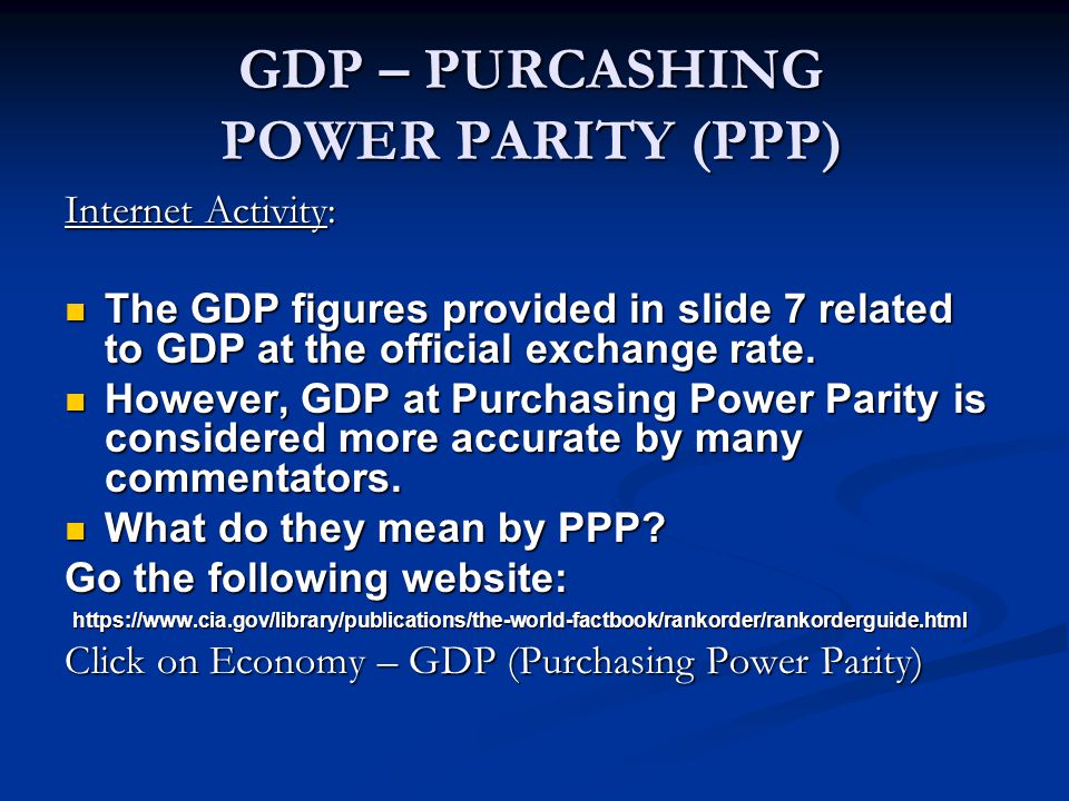 GDP – PURCASHING POWER PARITY (PPP)