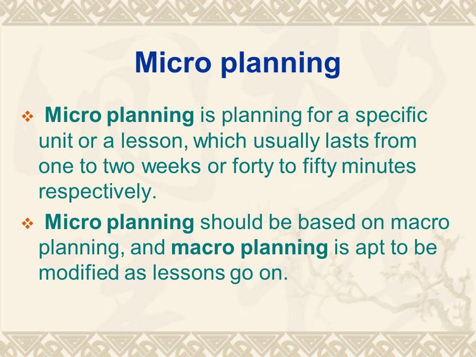 Micro planning