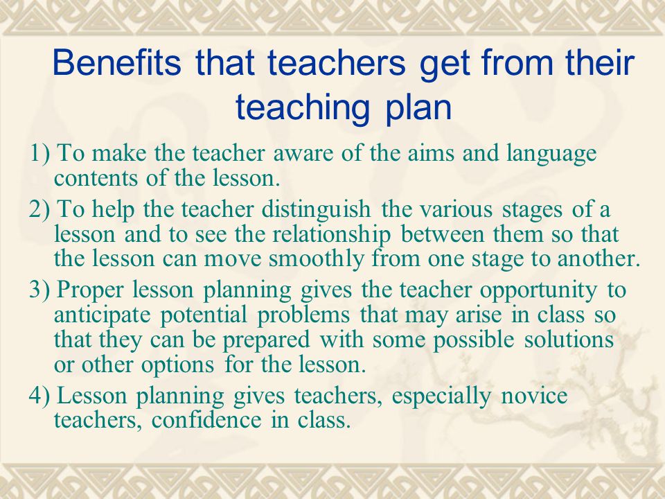 Benefits that teachers get from their teaching plan