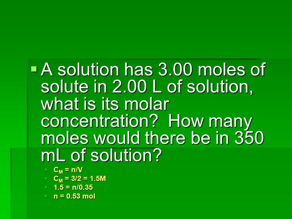 A solution has moles of solute in 2