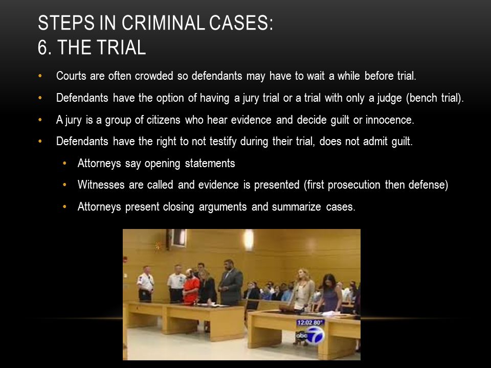 Steps in criminal cases: 6. the trial