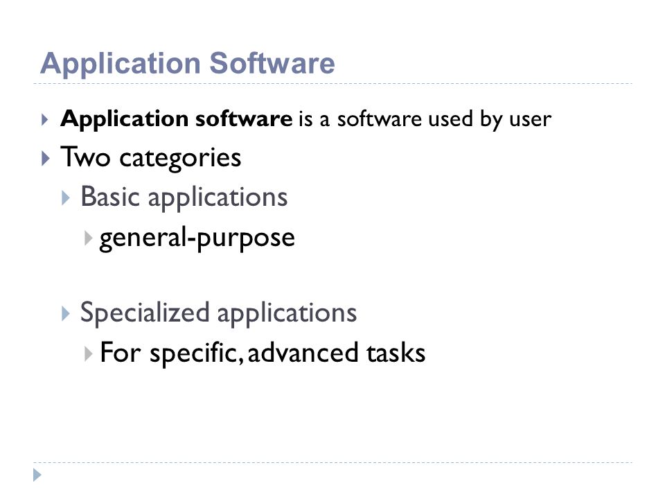 Specialized applications For specific, advanced tasks