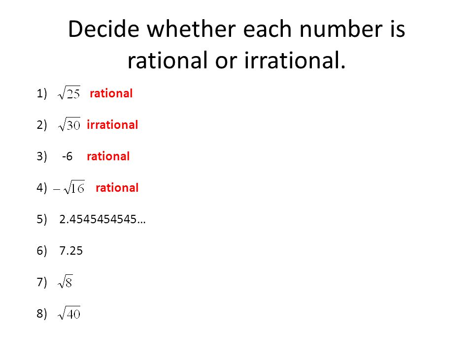 Decide whether each number is rational or irrational.
