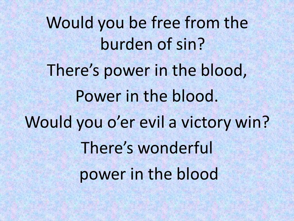 Would you be free from the burden of sin