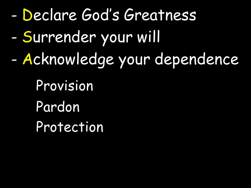 Provision - Declare God’s Greatness - Surrender your will