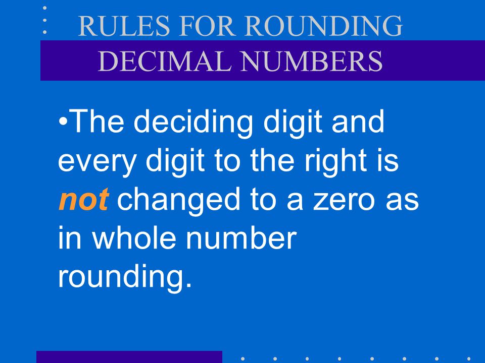 RULES FOR ROUNDING DECIMAL NUMBERS