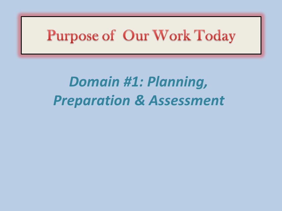 Purpose of Our Work Today