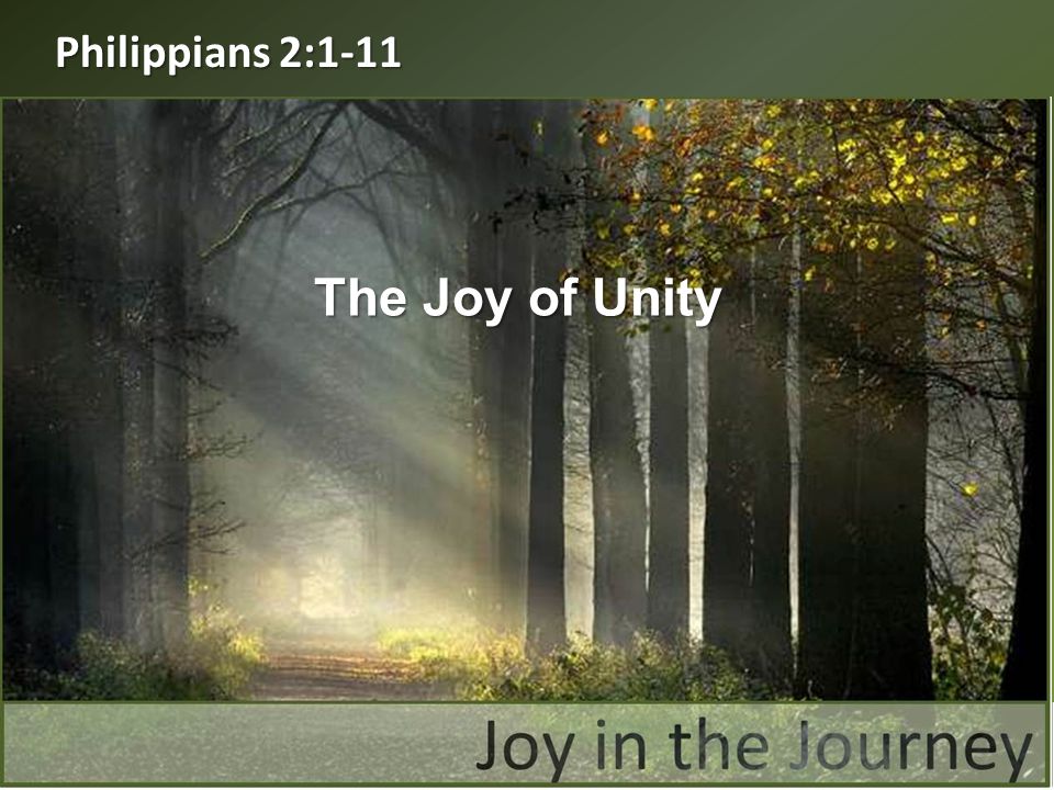 Philippians 2:1-11 The Joy of Unity