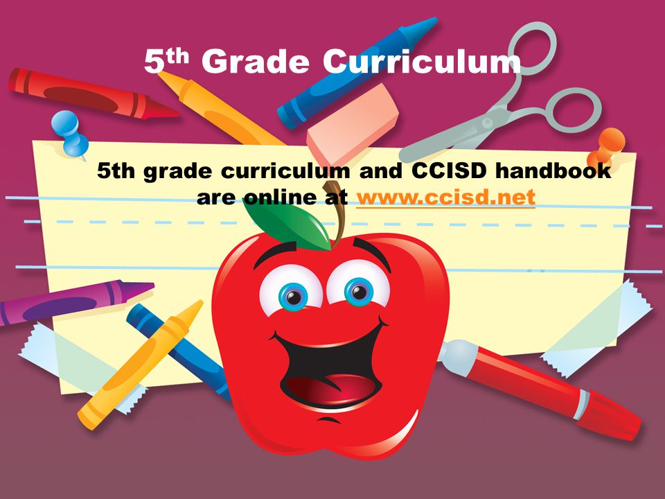 5th grade curriculum and CCISD handbook are online at