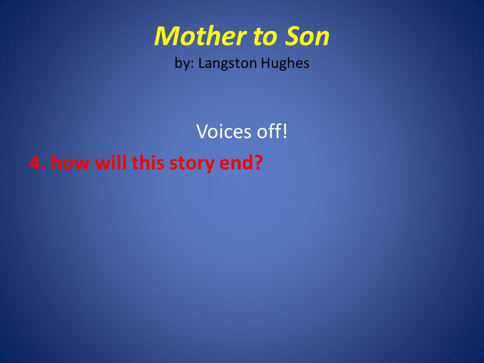Mother to Son by: Langston Hughes