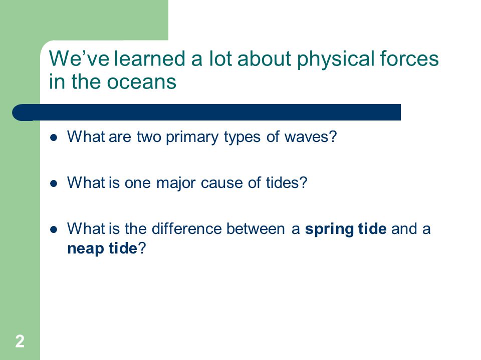 We’ve learned a lot about physical forces in the oceans