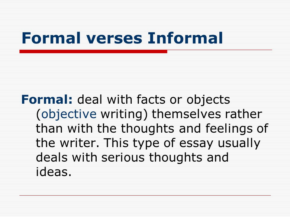 Formal verses Informal