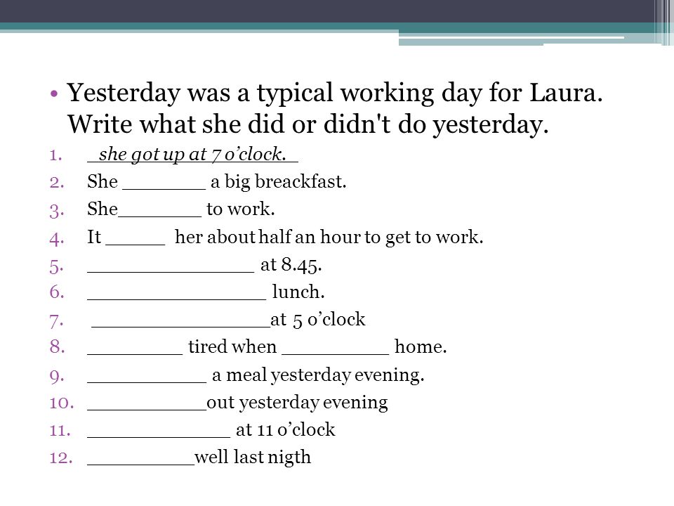 Yesterday was a typical working day for Laura