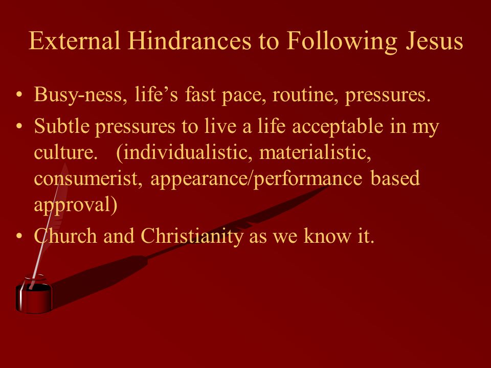 External Hindrances to Following Jesus